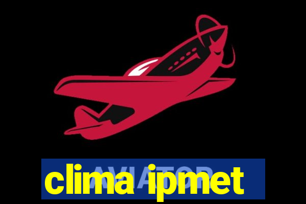 clima ipmet